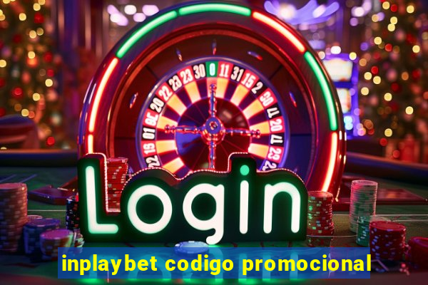 inplaybet codigo promocional